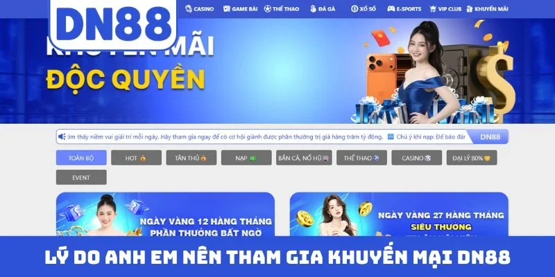 Lý do anh em nên tham gia khuyến mại DN88