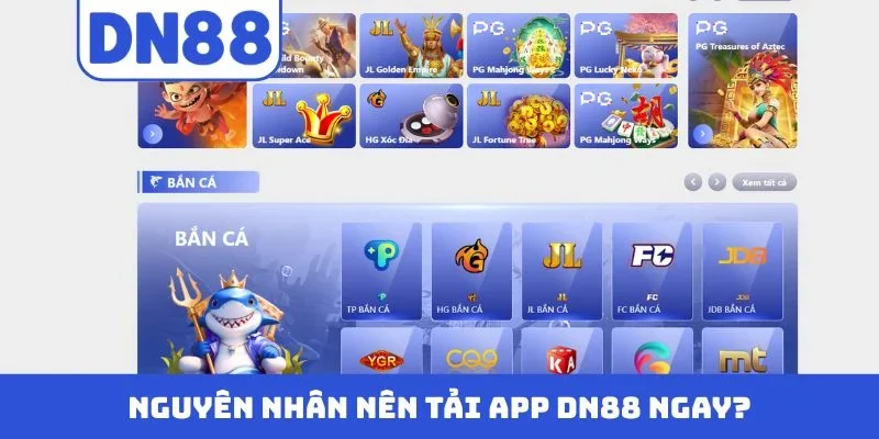 Nguyên nhân nên tải app DN88 ngay?
